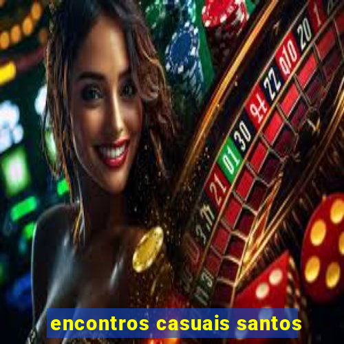 encontros casuais santos